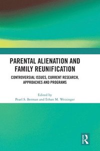 bokomslag Parental Alienation and Family Reunification