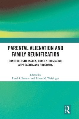 Parental Alienation and Family Reunification 1