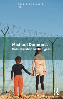 Michael Dummett - On Immigration and Refugees, Häftad
