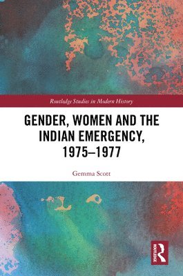 bokomslag Gender, Women and the Indian Emergency, 1975-1977