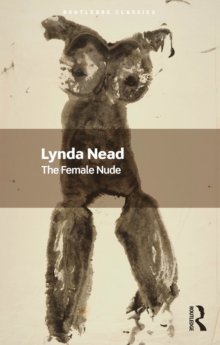 Lynda Nead, UK) Nead, Lynda (Birkbeck, University of London - Female Nude, Häftad