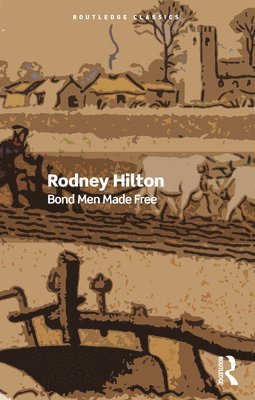 Rodney Hilton - Bond Men Made Free, Häftad