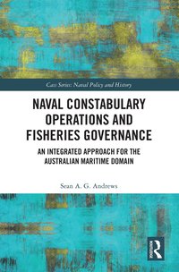 bokomslag Naval Constabulary Operations and Fisheries Governance