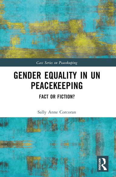 Sally Anne Corcoran - Gender Equality in UN Peacekeeping, Häftad