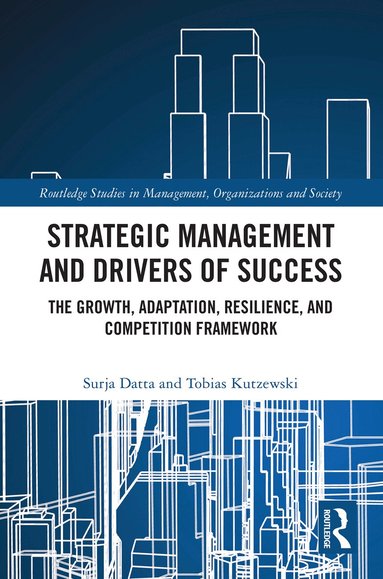 Surja Datta, Tobias Kutzewski - Strategic Management and Drivers of Success, Häftad