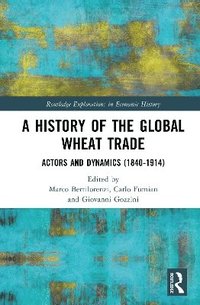 bokomslag A History of the Global Wheat Trade