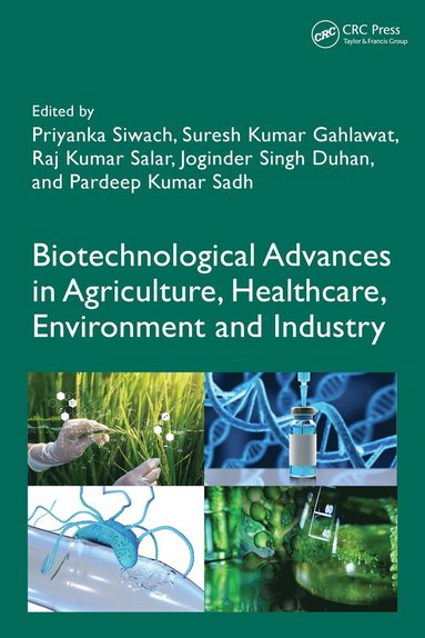 bokomslag Biotechnological Advances in Agriculture, Healthcare, Environment and Industry