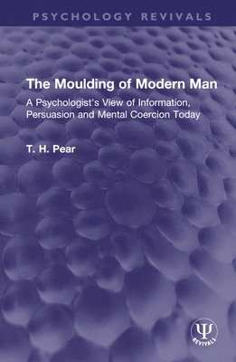 bokomslag The Moulding of Modern Man