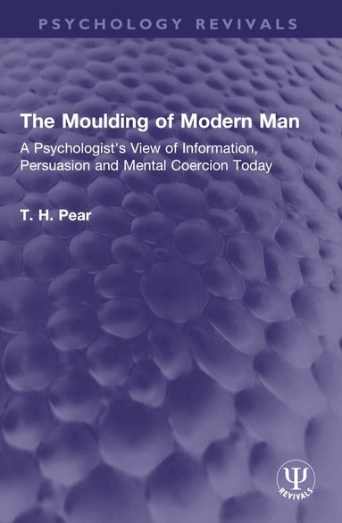 T. H. Pear - Moulding of Modern Man, Häftad