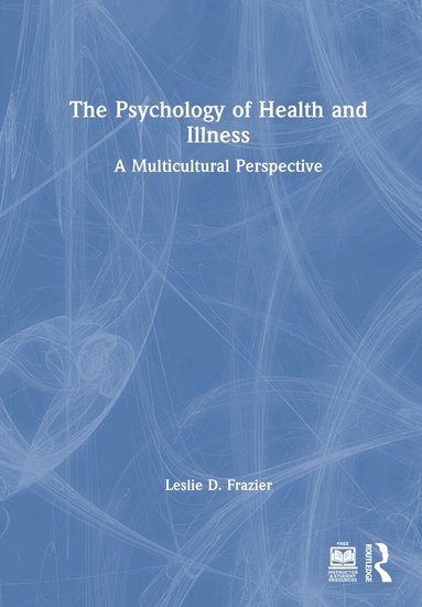 Leslie D. Frazier - Psychology of Health and Illness, Inbunden