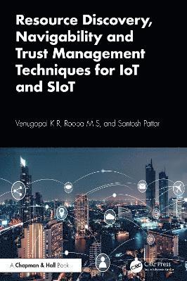 Resource Discovery, Navigability and Trust Management Techniques for IoT and SIoT 1