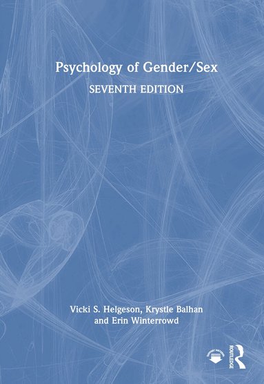 Vicki S. Helgeson, Krystle M. Balhan, Erin Winterrowd - Psychology of Gender/Sex, Inbunden