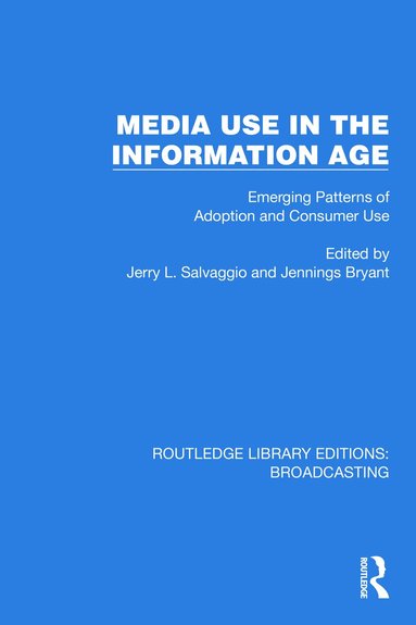 Jerry L. Salvaggio, Jennings Bryant - Media Use in the Information Age, Inbunden