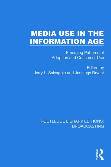 Jerry L. Salvaggio, Jennings Bryant - Media Use in the Information Age, Häftad