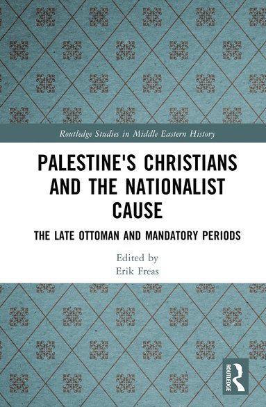 bokomslag Palestine's Christians and the Nationalist Cause