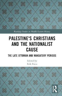 Palestine's Christians and the Nationalist Cause 1