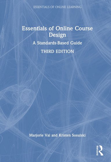 Marjorie Vai, Kristen Sosulski - Essentials of Online Course Design, Inbunden
