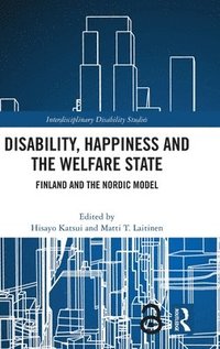 bokomslag Disability, Happiness and the Welfare State