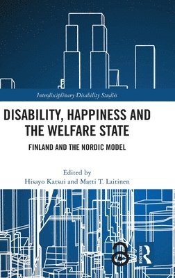 Disability, Happiness and the Welfare State 1