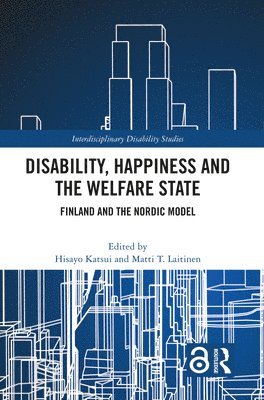 Disability, Happiness and the Welfare State 1