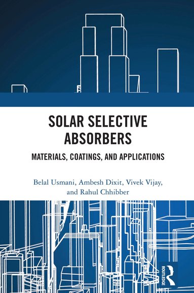 Belal Usmani, Ambesh Dixit, Vivek Vijay, Rahul Chhibber - Solar Selective Absorbers, Inbunden