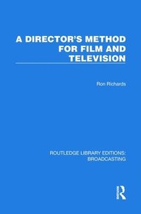 bokomslag A Director's Method for Film and Television
