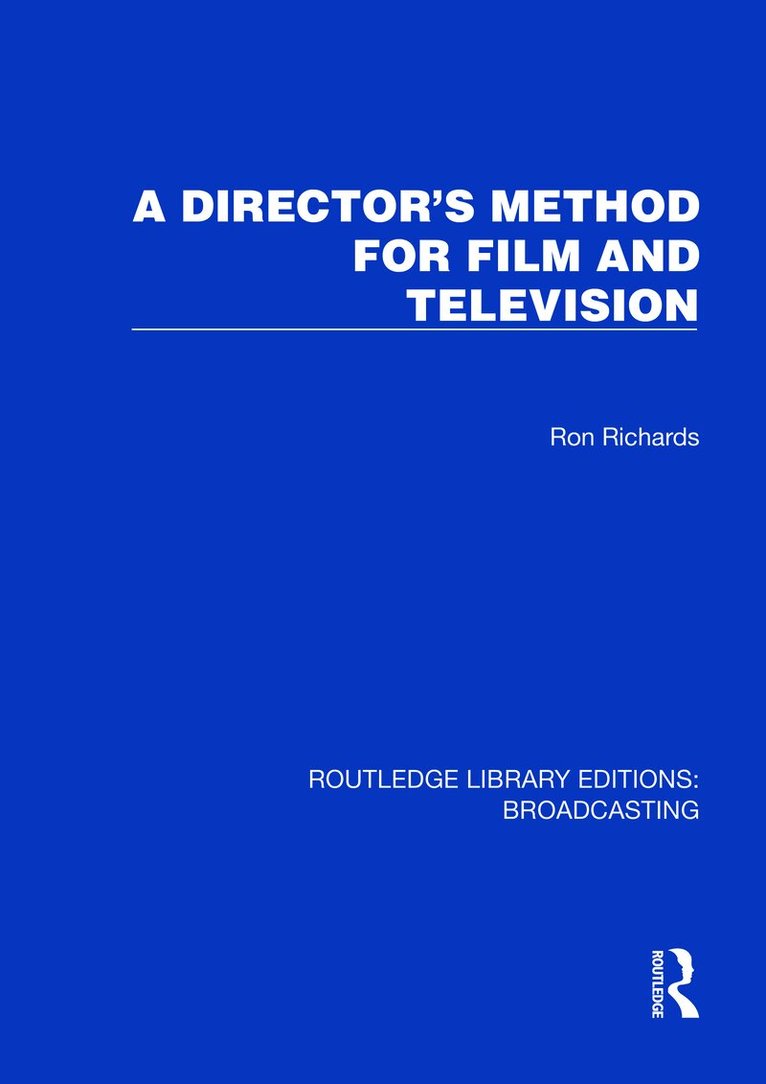 Ron Richards - Director's Method for Film and Television, Inbunden