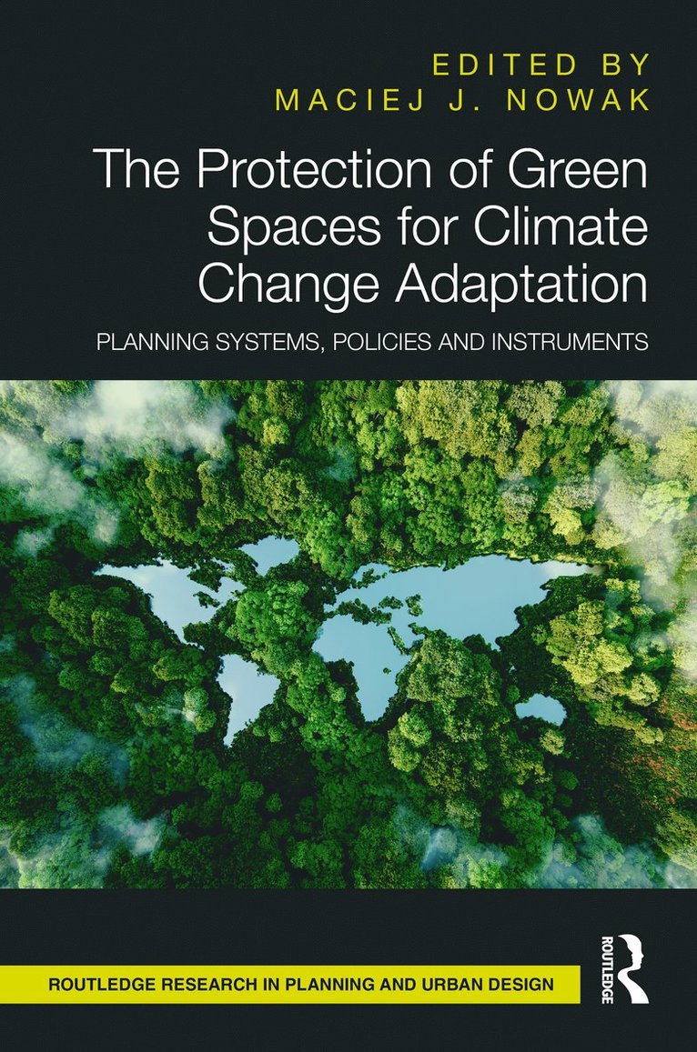 Maciej J Nowak, Maciej J. Nowak - Protection of Green Spaces for Climate Change Adaptation, Inbunden