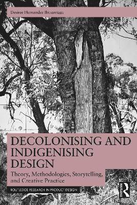 Decolonising and Indigenising Design