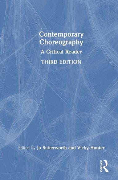 Jo Butterworth, Vicky Hunter - Contemporary Choreography, Inbunden