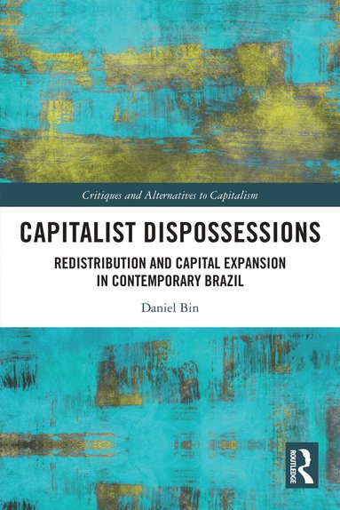 Daniel Bin - Capitalist Dispossessions, Häftad