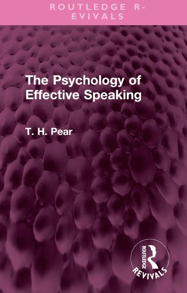 T. H. Pear - Psychology of Effective Speaking, Inbunden