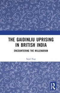 bokomslag Gaidinliu Uprising in British India
