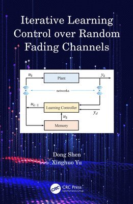 bokomslag Iterative Learning Control over Random Fading Channels