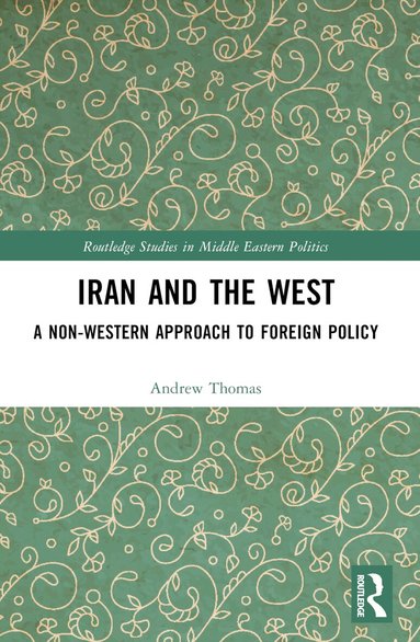 Andrew Thomas - Iran and the West, Häftad