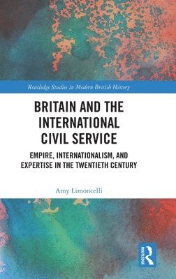 bokomslag Britain and the International Civil Service