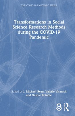 Transformations in Social Science Research Methods during the COVID-19 Pandemic 1