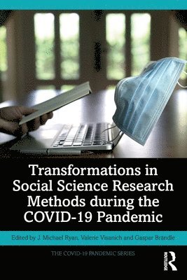 Transformations in Social Science Research Methods during the COVID-19 Pandemic 1