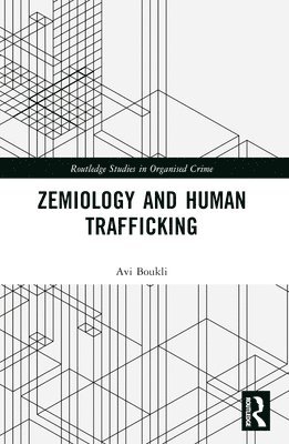 Zemiology and Human Trafficking 1