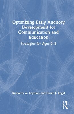 bokomslag Optimizing Early Auditory Development for Communication and Education