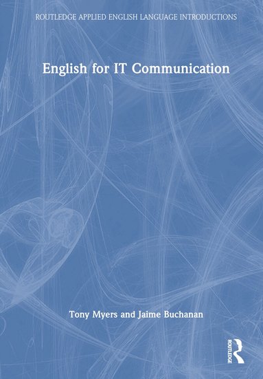 Tony Myers, Jaime Buchanan - English for IT Communication, Inbunden