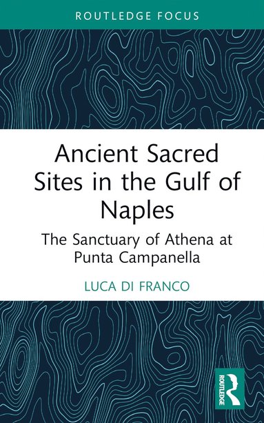 bokomslag Ancient Sacred Sites in the Gulf of Naples