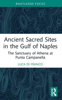 bokomslag Ancient Sacred Sites in the Gulf of Naples