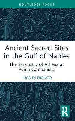 bokomslag Ancient Sacred Sites in the Gulf of Naples