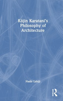 Kjin Karatanis Philosophy of Architecture 1