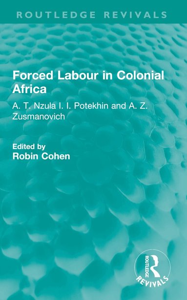 Robin Cohen - Forced Labour in Colonial Africa, Häftad