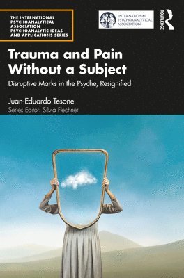 Trauma and Pain Without a Subject 1