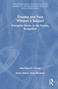 bokomslag Trauma and Pain Without a Subject