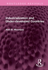 bokomslag Industrialization and Under-developed Countries