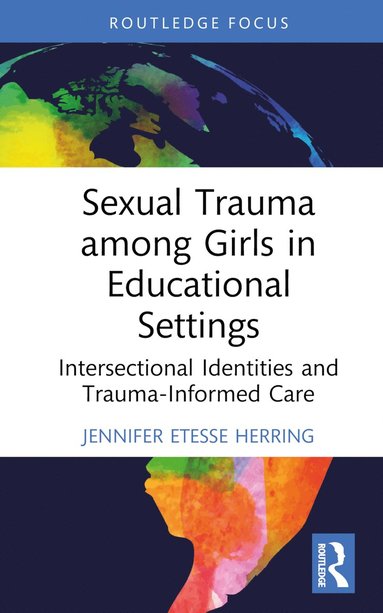 bokomslag Sexual Trauma among Girls in Educational Settings